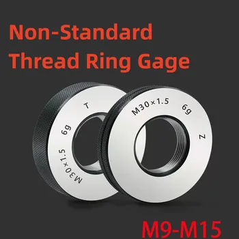 1SET (1 * GO + 1 * NOGO) M9-M15 Нестандартен метричен фин зъб резба пръстен габарит 6g мярка инструмент M9M10M11M12M13M14M15 X1.5 0.5 1.25 1.0