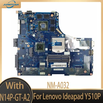 NM-A032 дънна платка.За дънната платка за лаптоп Lenovo Ideapad Y510P. С N14P-GT-A2 DDR3 HM86 (HR) 100% тест работа